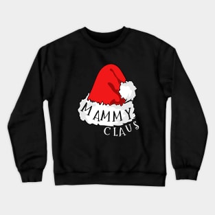 Mammy Claus Santa Hat Christmas Matching Family Pajama Crewneck Sweatshirt